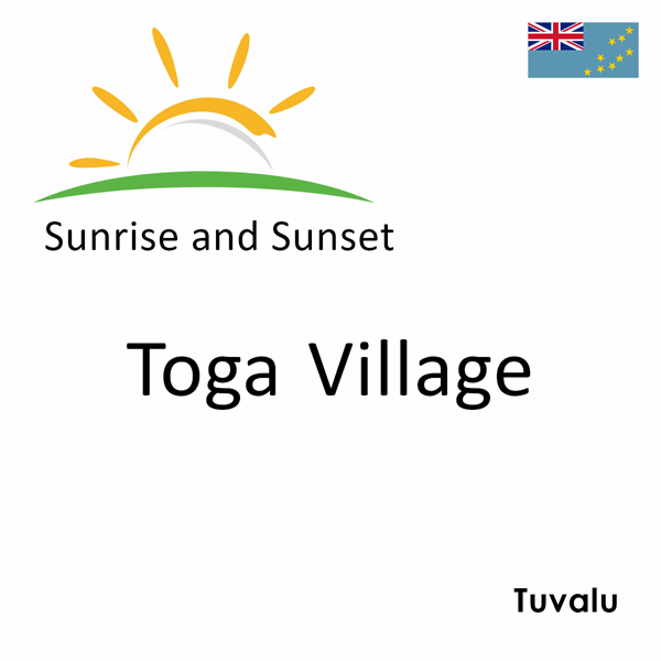 Sunrise and sunset times for Toga Village, Tuvalu