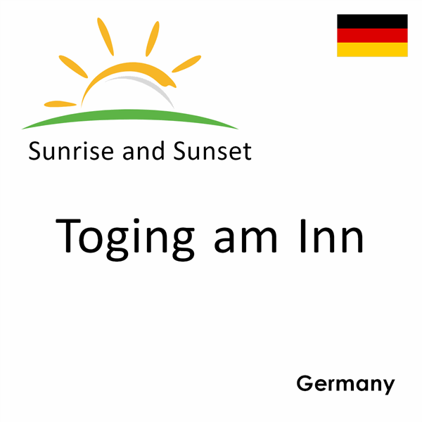 Sunrise and sunset times for Toging am Inn, Germany