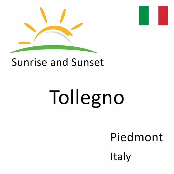 Sunrise and sunset times for Tollegno, Piedmont, Italy