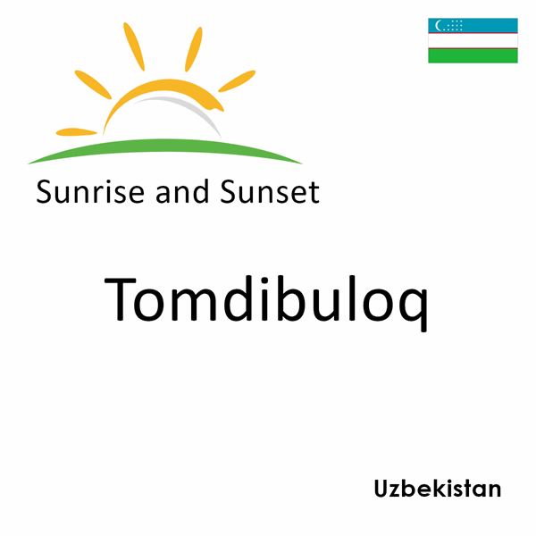 Sunrise and sunset times for Tomdibuloq, Uzbekistan