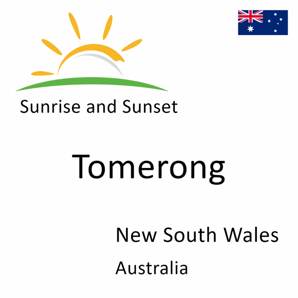 Sunrise and sunset times for Tomerong, New South Wales, Australia