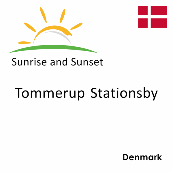 Sunrise and sunset times for Tommerup Stationsby, Denmark