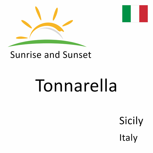 Sunrise and sunset times for Tonnarella, Sicily, Italy
