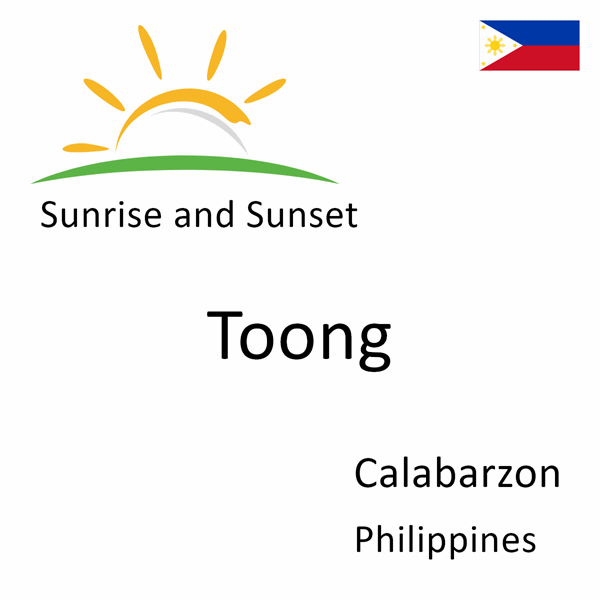 Sunrise and sunset times for Toong, Calabarzon, Philippines