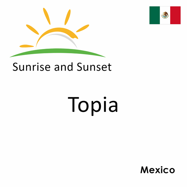 Sunrise and sunset times for Topia, Mexico