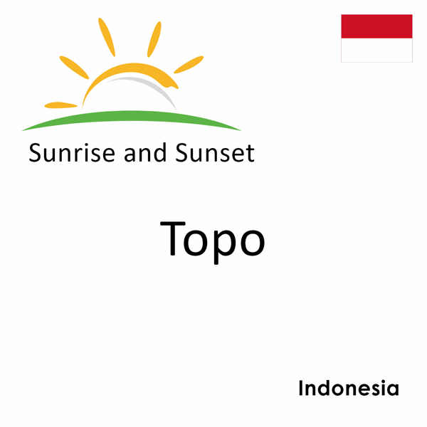 Sunrise and sunset times for Topo, Indonesia