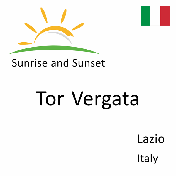 Sunrise and sunset times for Tor Vergata, Lazio, Italy