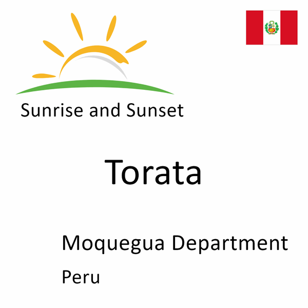 Sunrise and sunset times for Torata, Moquegua Department, Peru