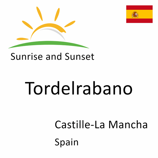 Sunrise and sunset times for Tordelrabano, Castille-La Mancha, Spain