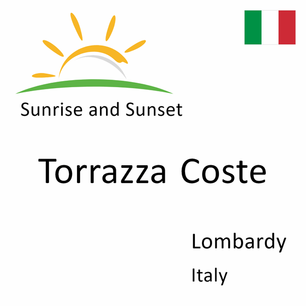 Sunrise and sunset times for Torrazza Coste, Lombardy, Italy