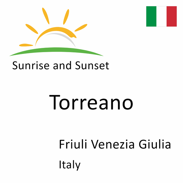 Sunrise and sunset times for Torreano, Friuli Venezia Giulia, Italy