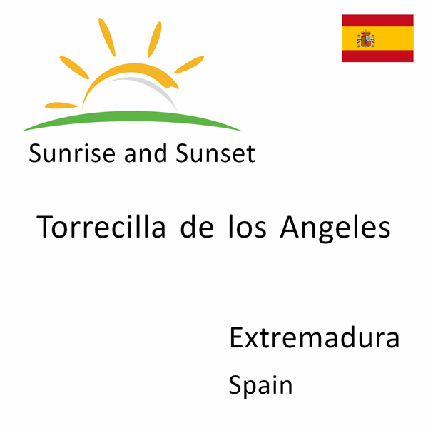 Sunrise and sunset times for Torrecilla de los Angeles, Extremadura, Spain