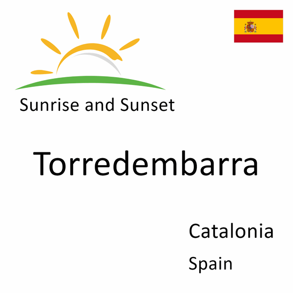 Sunrise and sunset times for Torredembarra, Catalonia, Spain