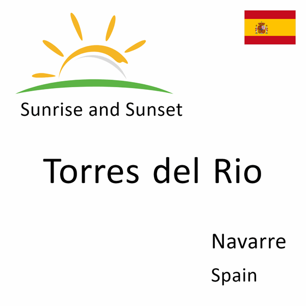 Sunrise and sunset times for Torres del Rio, Navarre, Spain
