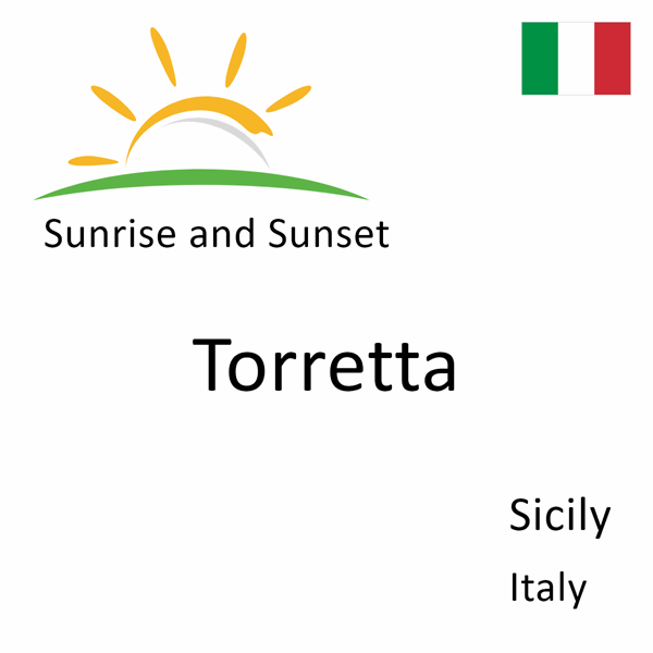 Sunrise and sunset times for Torretta, Sicily, Italy