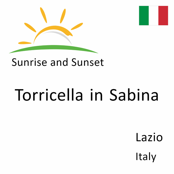 Sunrise and sunset times for Torricella in Sabina, Lazio, Italy