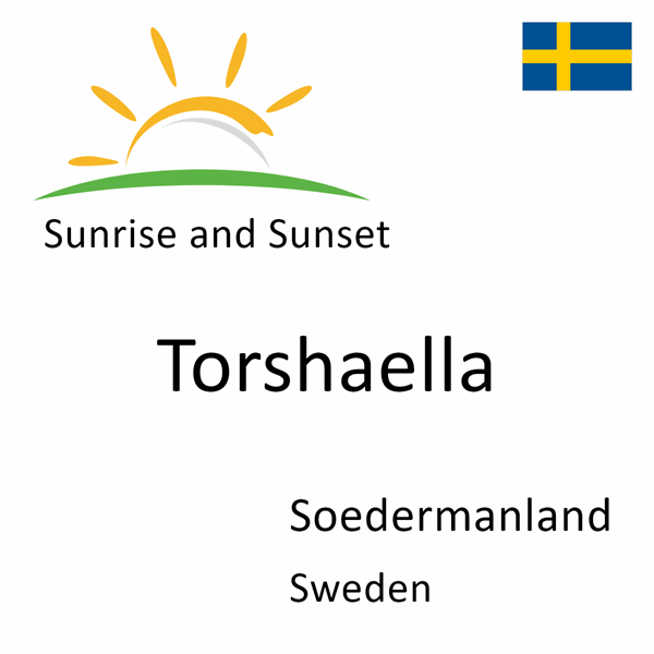 Sunrise and sunset times for Torshaella, Soedermanland, Sweden