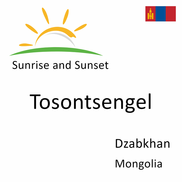 Sunrise and sunset times for Tosontsengel, Dzabkhan, Mongolia