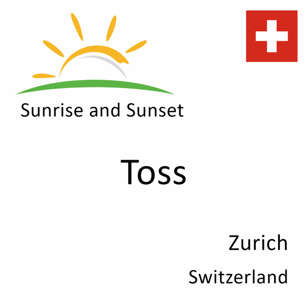 Sunrise and sunset times for Toss, Zurich, Switzerland