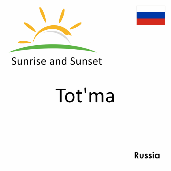 Sunrise and sunset times for Tot'ma, Russia