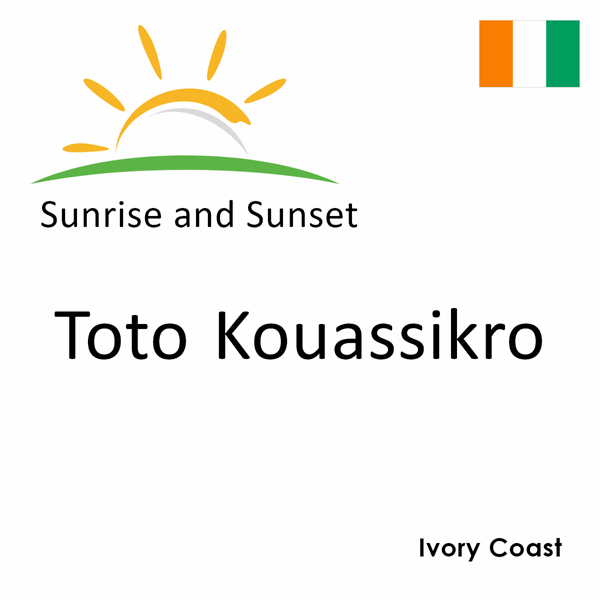 Sunrise and sunset times for Toto Kouassikro, Ivory Coast