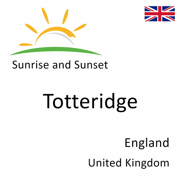 Sunrise and sunset times for Totteridge, England, United Kingdom