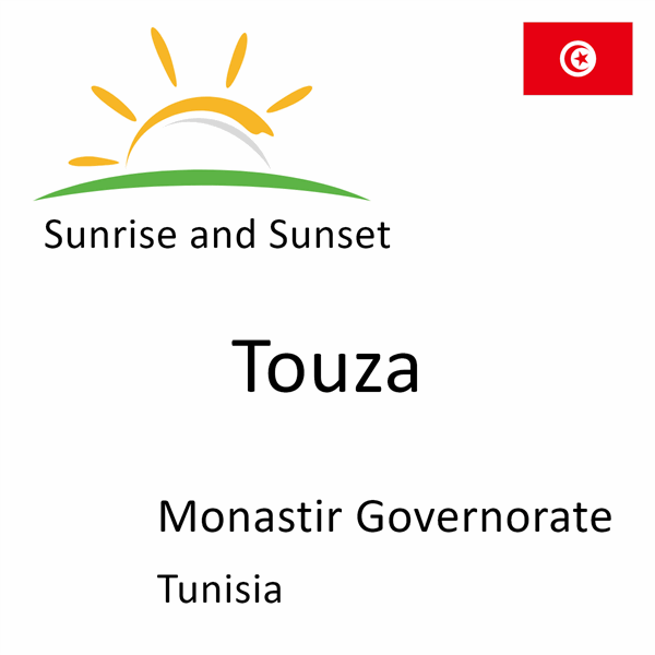 Sunrise and sunset times for Touza, Monastir Governorate, Tunisia