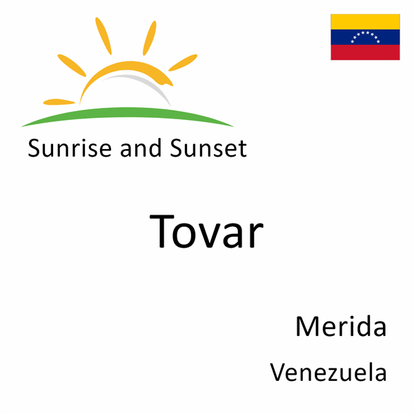 Sunrise and sunset times for Tovar, Merida, Venezuela