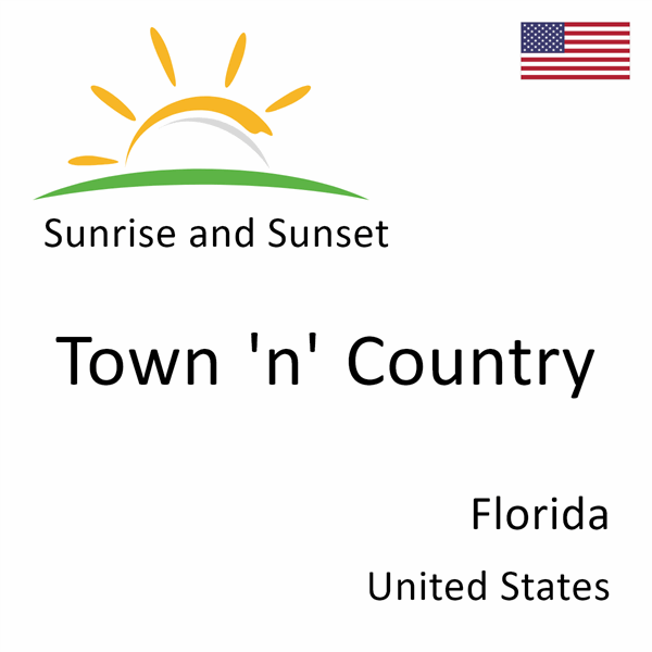 Sunrise and sunset times for Town 'n' Country, Florida, United States