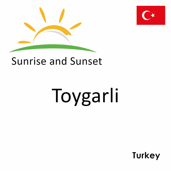 Sunrise and sunset times for Toygarli, Turkey