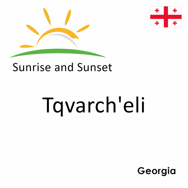 Sunrise and sunset times for Tqvarch'eli, Georgia
