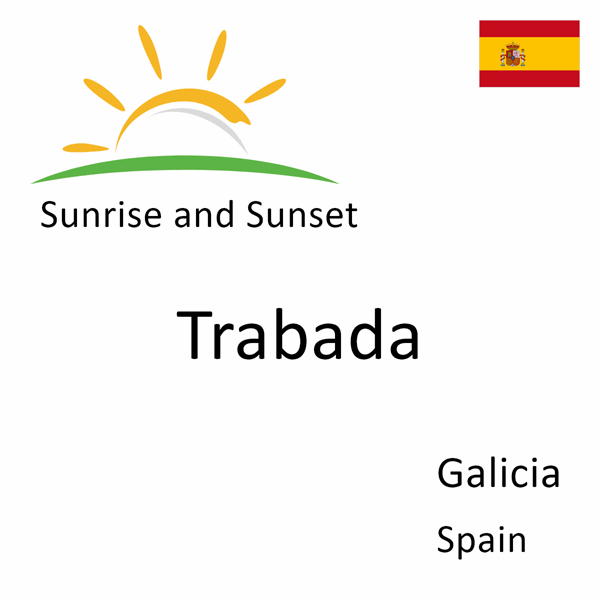 Sunrise and sunset times for Trabada, Galicia, Spain