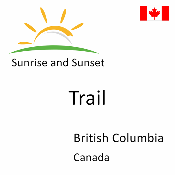 Sunrise and sunset times for Trail, British Columbia, Canada