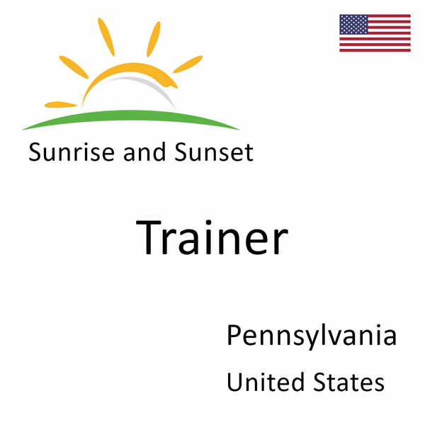 Sunrise and sunset times for Trainer, Pennsylvania, United States