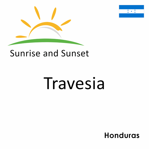 Sunrise and sunset times for Travesia, Honduras