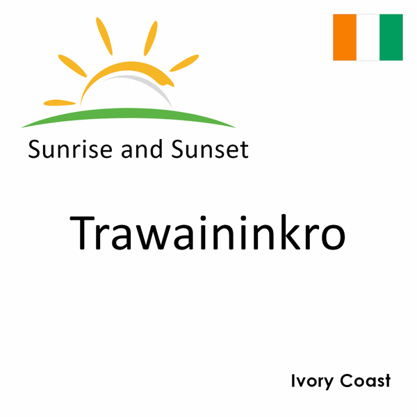 Sunrise and sunset times for Trawaininkro, Ivory Coast