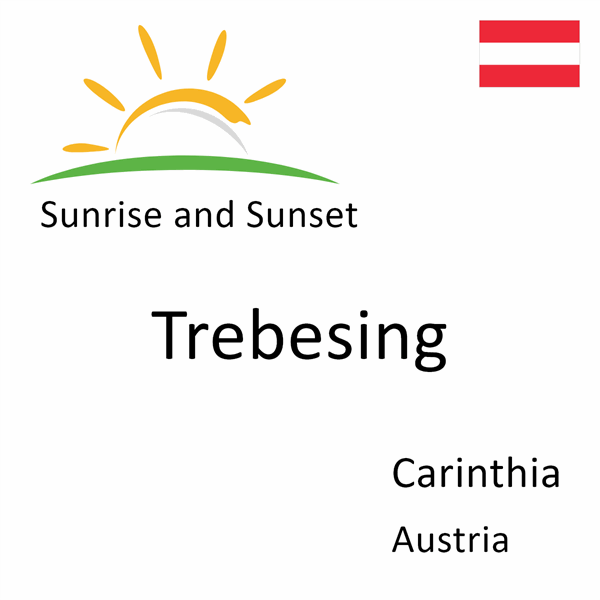 Sunrise and sunset times for Trebesing, Carinthia, Austria