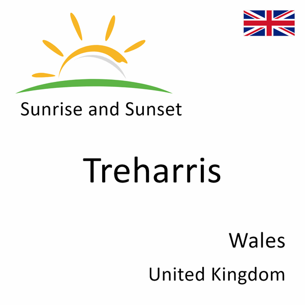 Sunrise and sunset times for Treharris, Wales, United Kingdom