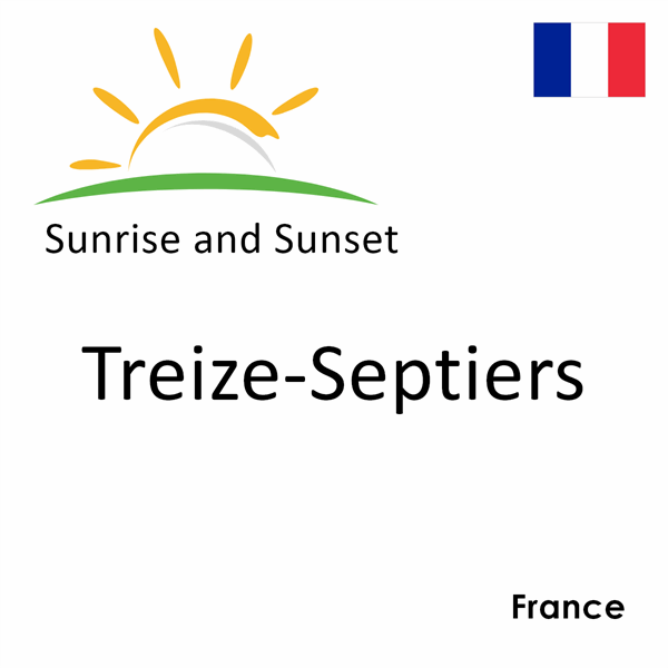 Sunrise and sunset times for Treize-Septiers, France