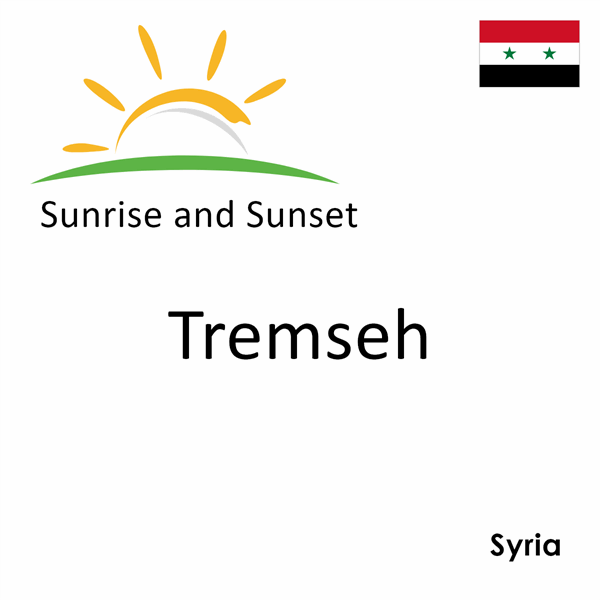 Sunrise and sunset times for Tremseh, Syria