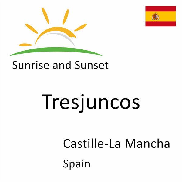 Sunrise and sunset times for Tresjuncos, Castille-La Mancha, Spain