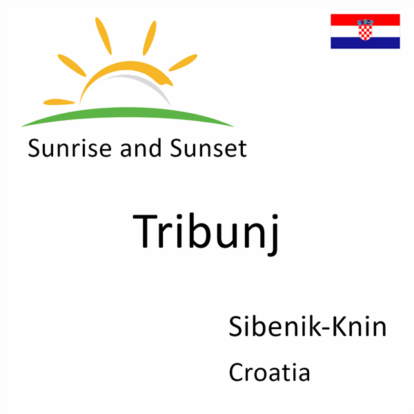 Sunrise and sunset times for Tribunj, Sibenik-Knin, Croatia