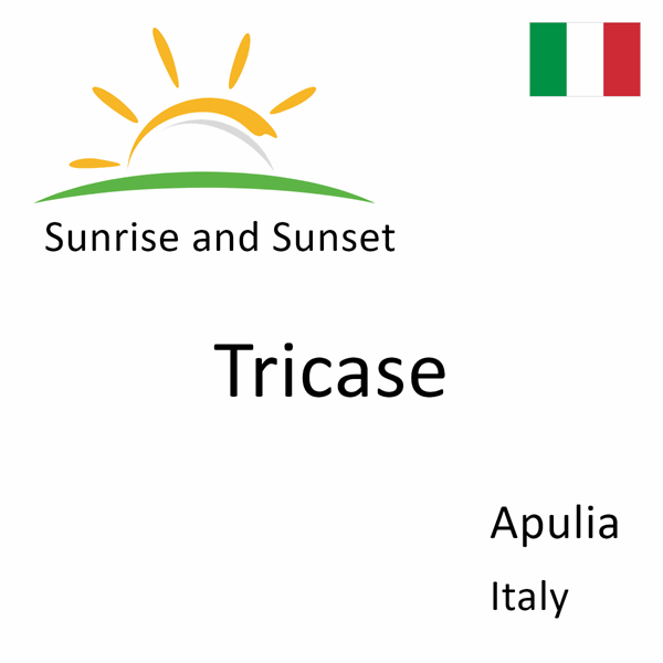 Sunrise and sunset times for Tricase, Apulia, Italy