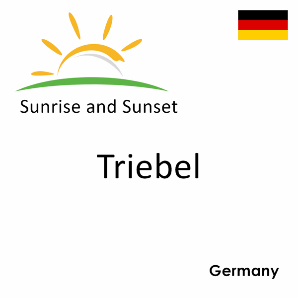 Sunrise and sunset times for Triebel, Germany