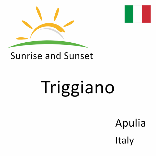 Sunrise and sunset times for Triggiano, Apulia, Italy