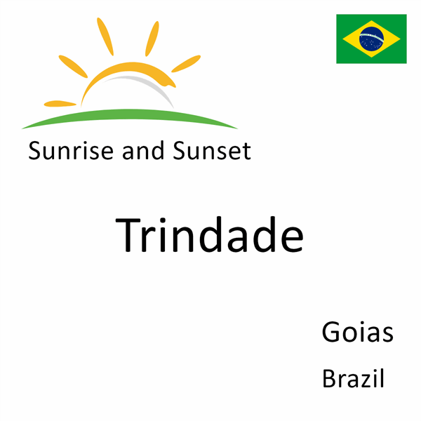 Sunrise and sunset times for Trindade, Goias, Brazil