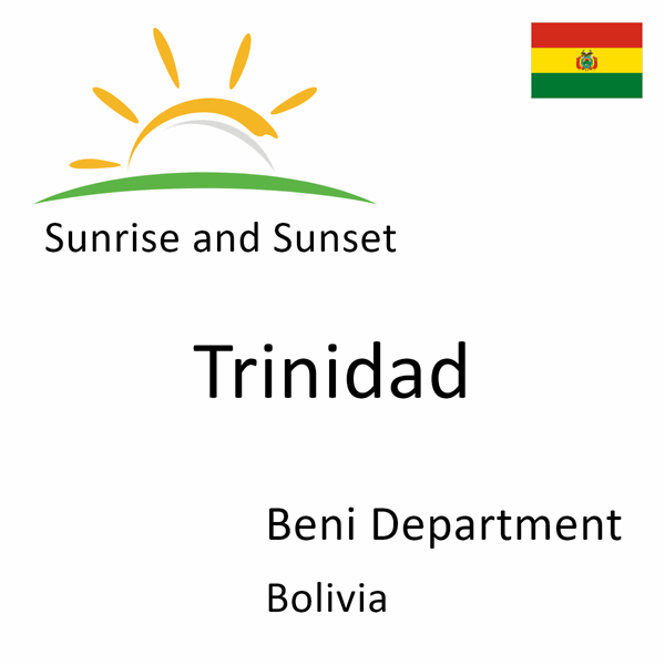 Sunrise and sunset times for Trinidad, Beni Department, Bolivia