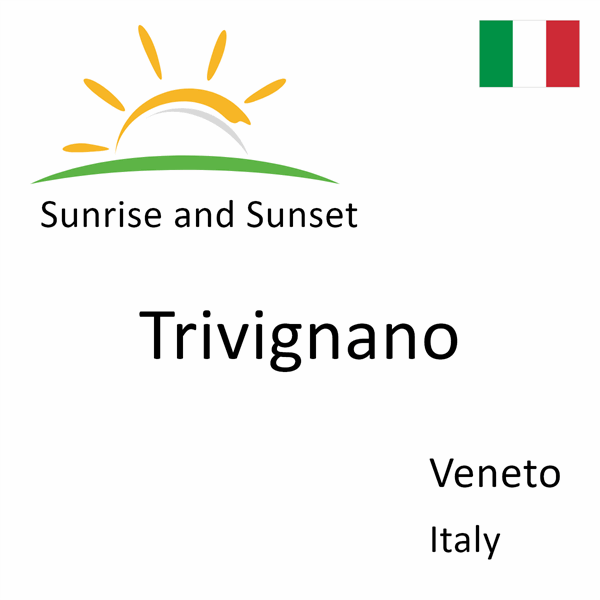 Sunrise and sunset times for Trivignano, Veneto, Italy