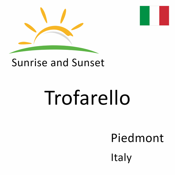 Sunrise and sunset times for Trofarello, Piedmont, Italy