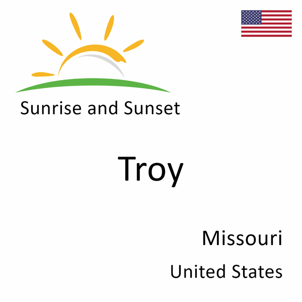 Sunrise and sunset times for Troy, Missouri, United States